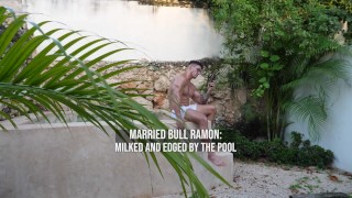 Married Bull Ramon: Milked and Edged by the Pool [WorldStudZ]